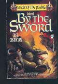 By the Sword  (Magic of the Plains, #1) by Greg Costikyan