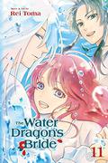 The Water Dragon's Bride, Vol. 11 (The Water Dragon's Bride #11) by Monaliza de Asis
