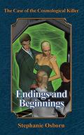 The Case of the Cosmological Killer: Endings and Beginnings (Displaced Detective #4) by Stephanie Osborn