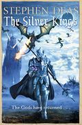 The Silver Kings (The Silver Kings #3) by Stephen Deas