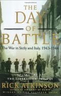 The Day of Battle: The War in Sicily and Italy, 1943-1944 by Rick Atkinson