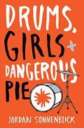 Drums, Girls & Dangerous Pie by Jordan Sonnenblick