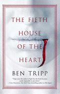 The Fifth House of the Heart by Ben Tripp