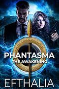 Phantasma (Phi Athanatoi #1) by Efthalia