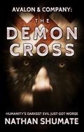 The Demon Cross  (Avalon & Company, #1) by Nathan Shumate