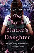 The Bookbinder's Daughter by Jessica Thorne