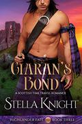 Ciaran's Bond (Highlander Fate #3) by Stella Knight