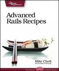 Advanced Rails Recipes by Chad Fowler