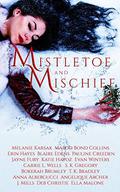 Mistletoe and Mischief: A Collection of Magical Holiday Tales by Katie Hayoz