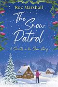 The Snow Patrol (Secrets in the Snow #2.5) by Roz Marshall