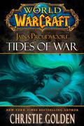 Jaina Proudmoore: Tides of War by Christie Golden