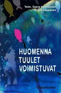 Huomenna tuulet voimistuvat by Saara Henriksson