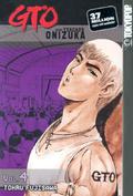 GTO: Great Teacher Onizuka, Vol. 4 (GTO: Great Teacher Onizuka #4) by Tōru Fujisawa