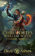 The Complete Chronicles of William Wilde-An Epic Fantasy Adventure: An Anchored Worlds Series (The Chronicles of William Wilde #1-5) by Davis Ashura