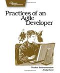 Practices of an Agile Developer: Working in the Real World by Andy Hunt
