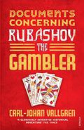 Documents Concerning Rubashov the Gambler by Carl-Johan Vallgren