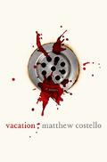 Vacation (Jack Murphy #1) by Matthew Costello