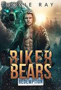 Biker Bears Redemption by Roxie Ray