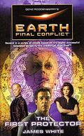 The First Protector (Gene Roddenberry's Earth: Final Conflict #2) by James White