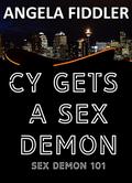 Cy Gets A Sex Demon (Sex Demon 101 #prologue) by Angela Fiddler