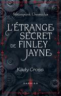 L'étrange secret de Finley Jayne by Kady Cross