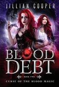 Blood Debt (The Blood Sisters #2) by Jill Cooper