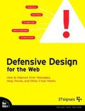 Defensive Design for the Web: How to Improve Error Messages, Help, Forms, and Other Crisis Points by Jason Fried