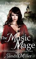 The Music Mage (The Ravanmark Saga #1) by Sandra Miller