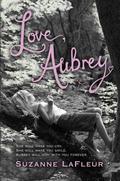 Love, Aubrey by Suzanne LaFleur