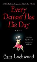 Every Demon Has His Day (Demon #1) by Cara Lockwood
