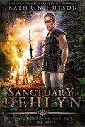 Sanctuary of Dehlyn (The Unclaimed #1) by Kathrin Hutson