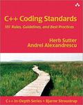 C++ Coding Standards: 101 Rules, Guidelines, and Best Practices by Andrei Alexandrescu