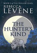 The Hunter's Kind (The Hollow Gods #2) by Rebecca Levene