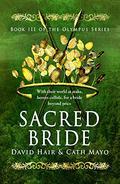 Sacred Bride (Olympus Trilogy #3) by David Hair