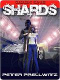 Shards: Book One (Shards #1) by Peter Prellwitz