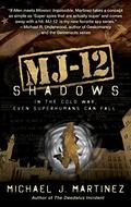 MJ-12: Shadows (MAJESTIC-12 #2) by Michael J. Martinez