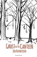 Ghost in the Canteen (The Adventures of Lydia Trinket #1) by Jen Rasmussen