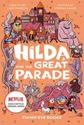 Hilda and the Great Parade (Hilda Tie-In #2) by Luke Pearson