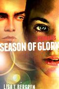 Season of Glory (The Remnants #3) by Lisa Tawn Bergren