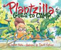 Plantzilla Goes to Camp by Jerdine Nolen