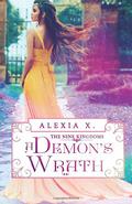 A Demon's Wrath: A Steamy Fantasy Romance by Alexia Praks, Alexia X.