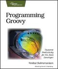 Programming Groovy by Venkat Subramaniam