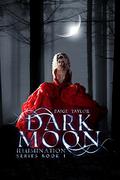 Dark Moon (Illumination #1) by Paige Taylor