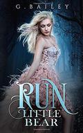 Run Little Bear by G. Bailey