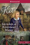 Intruders at Rivermead Manor: A Kit Mystery by Kathryn Reiss