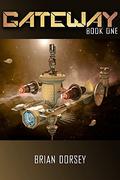 Gateway (Gateway #1) by Brian Dorsey
