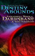 Destiny Abounds (Starlight Saga #1) by Shei Darksbane