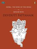 Indra: The King Of The Devas  (Penguin Petit) by Devdutt Pattanaik