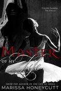 Master of My Life by Marissa Honeycutt