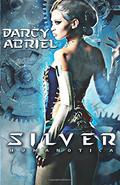 Silver (Humanotica #1) by Darcy Abriel